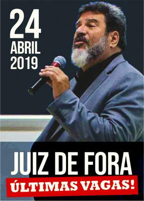24.Abril.2019 | Juiz de Fora 20h "Superar, Inovar e Transformar - A Sorte Segue a Coragem"