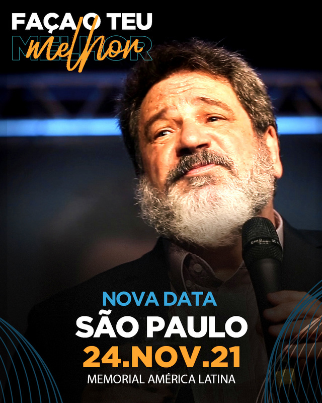 24.NOV.2021 | SÃO PAULO 20h "Faça o Teu Melhor!"