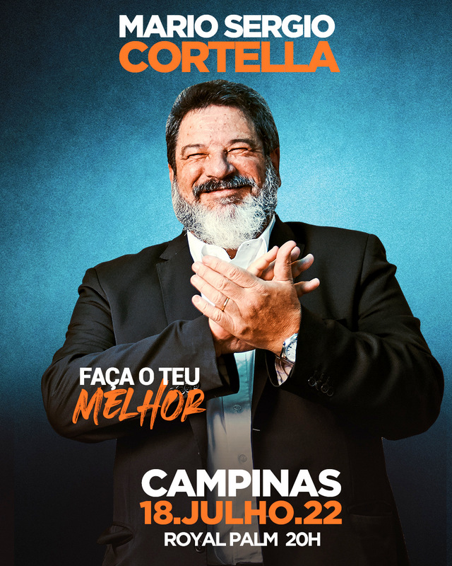 18.JULHO.2022 | CAMPINAS 20h "Faça o Teu Melhor!"