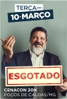 10.MARÇO.2020 | Poços de Caldas 20h  "Faça o Teu Melhor!"