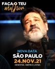 24.NOV.2021 | SÃO PAULO 20h  "Faça o Teu Melhor!"
