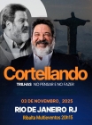 03.Novembro.2025 | Rio de Janeiro | CORTELLANDO: "Trilhas no Pensar e no Fazer"